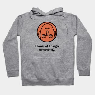 I look at things differently Hoodie